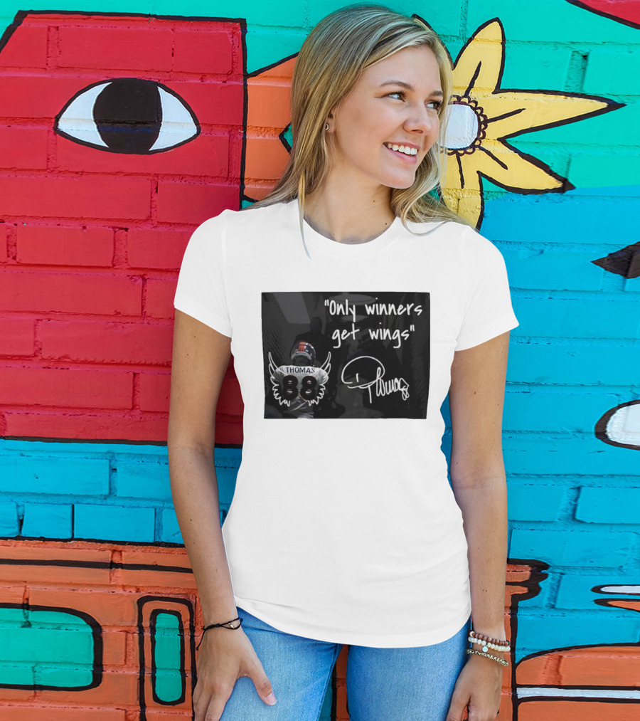 Thomas Number 88 Only Winners Get Wings Signature T-Shirt