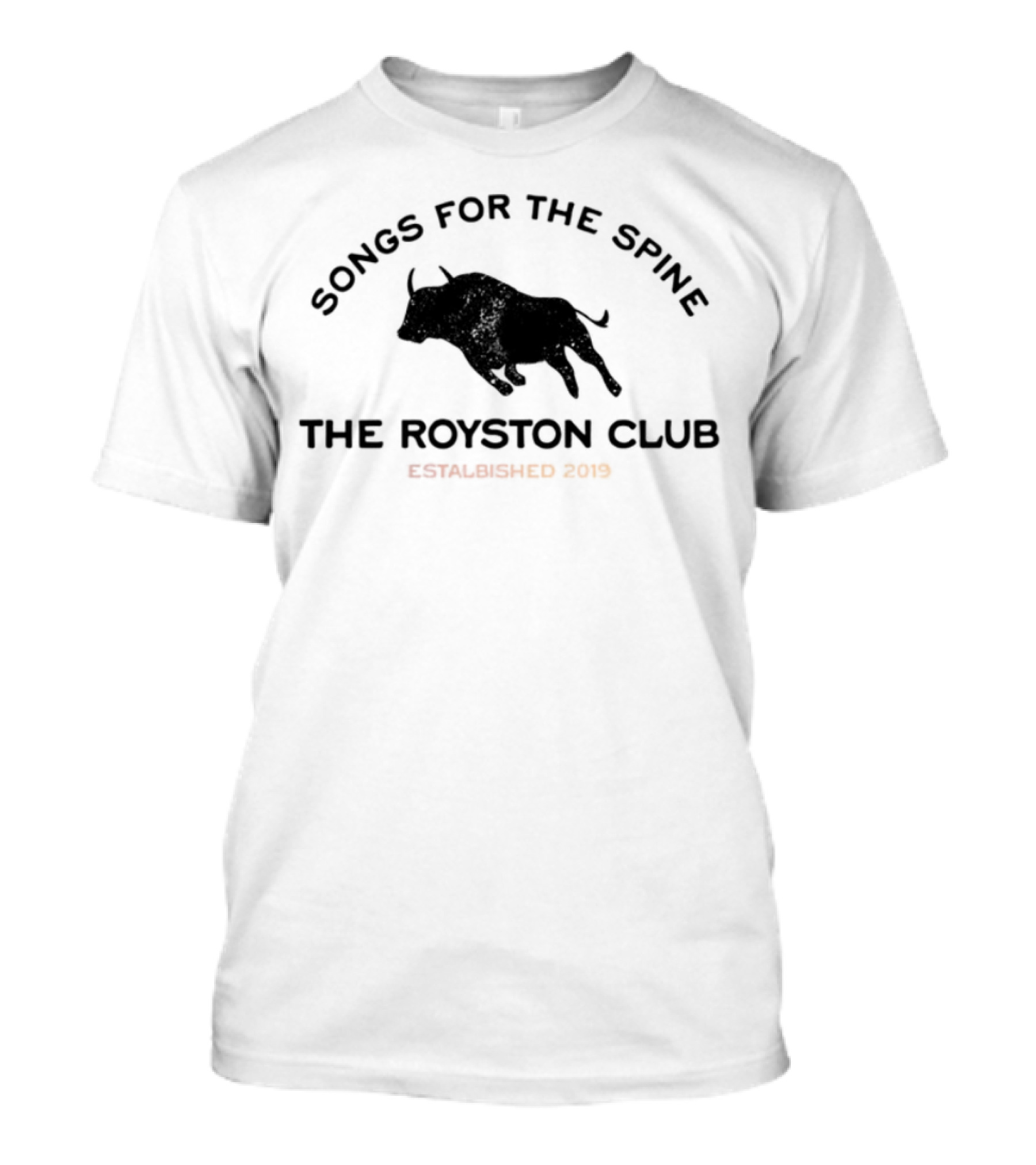 Songs For The Spine The Royston Club Established 2019 Bullhorns T-Shirt