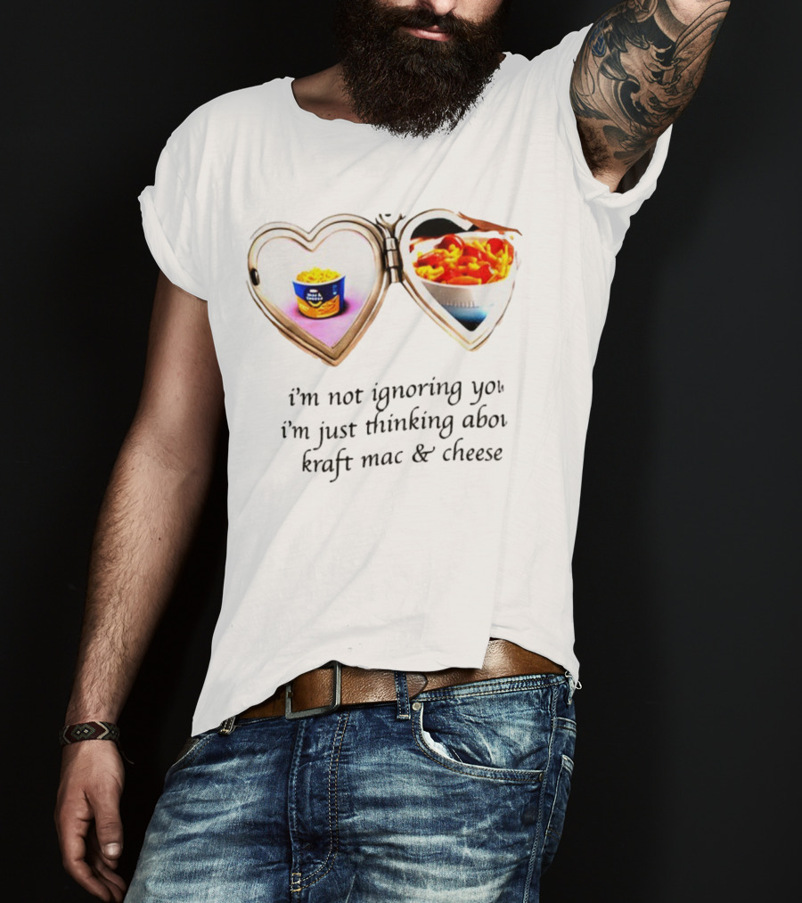 I'm Not Ignoring You I'm Just Thinking About Kraft Mac And Cheese Heart Locket T-Shirt