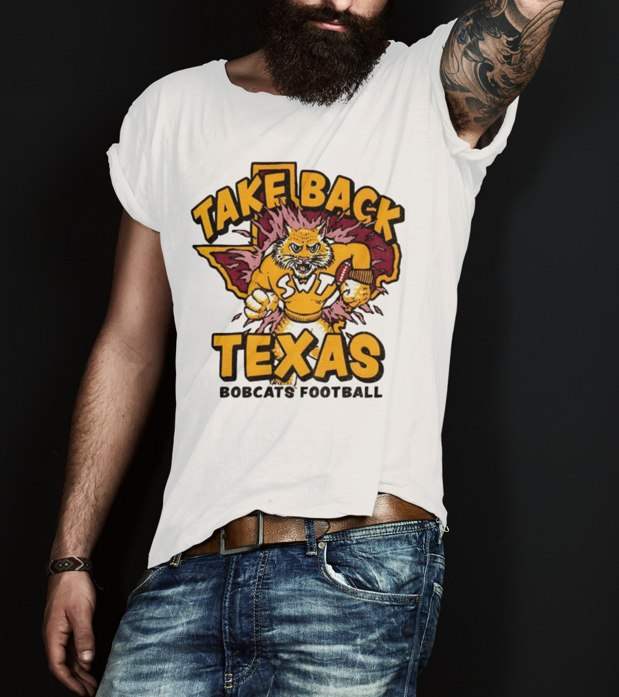 Take Back Texas SWT Bobcats Football Mascot 2025 T-Shirt