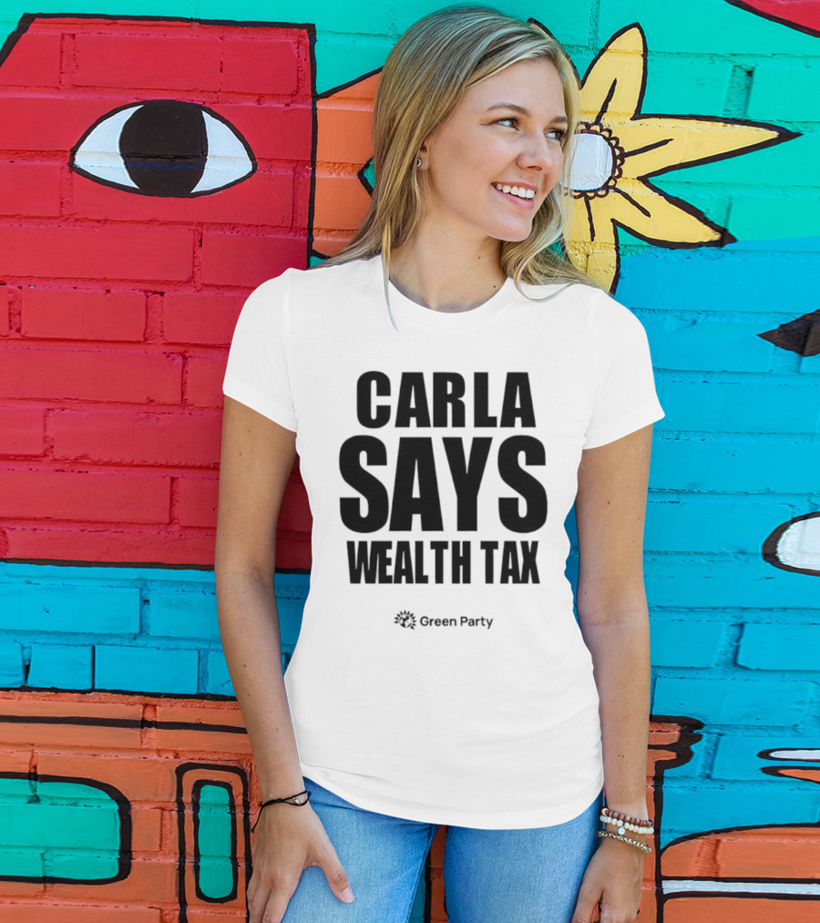 Carla Says Wealth Tax Initiative T-Shirt