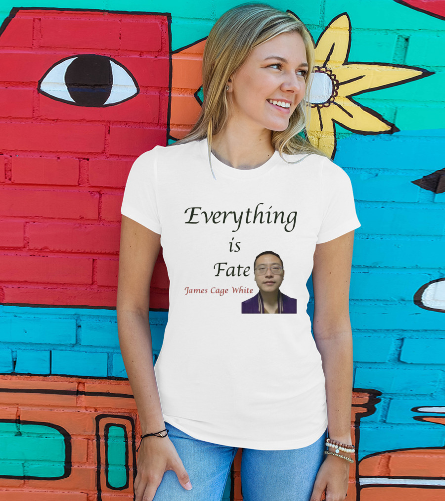 Everything Is Fate James Cage White T-Shirt