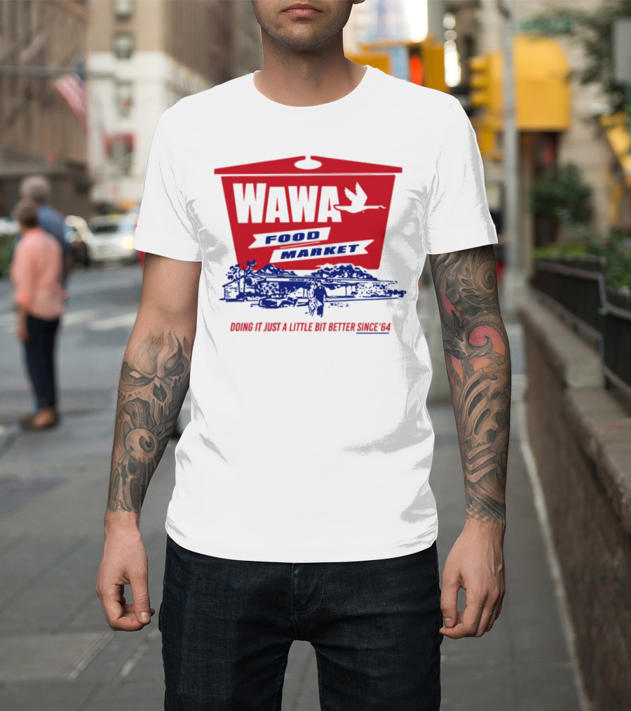 Wawa Food Market Doing It Just A Little Bit Better Since 64 Vintage Style T-Shirt