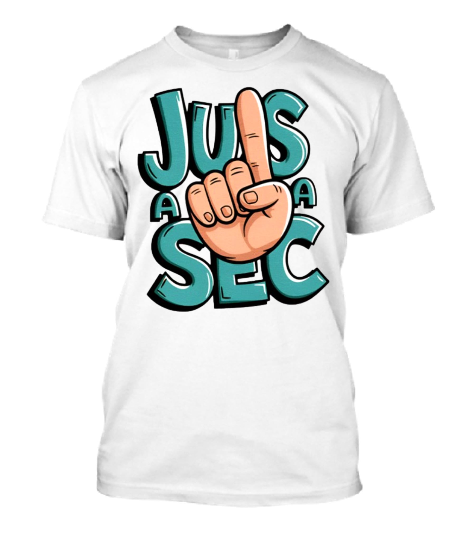 Jus A Sec Finger Gesture Graphic T-Shirt