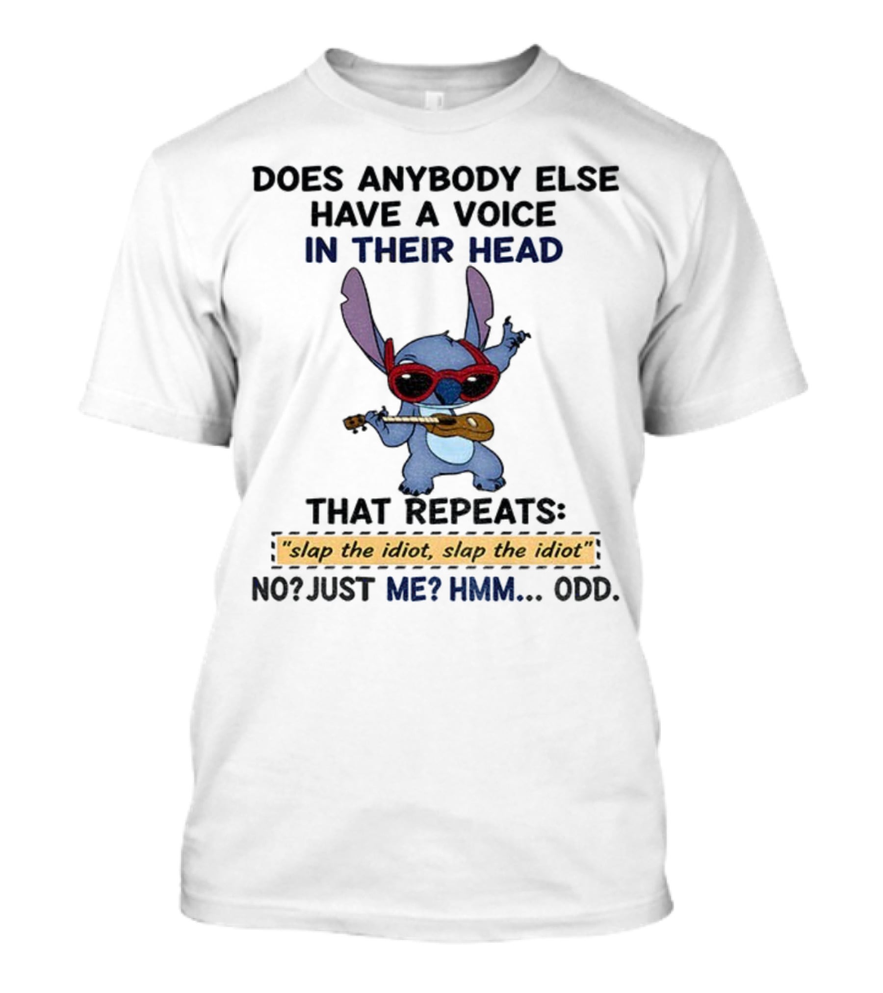 Does Anybody Else Have A Voice In Their Head That Repeats Slap The Idiot Not Just Me Hmm Odd Stitch With Guitar And Glasses T-Shirt