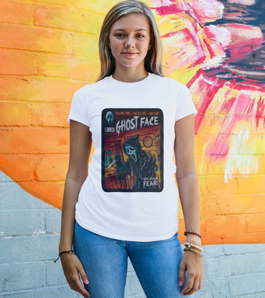 Ghost Face Killing Time Comic Book We All Die One Day I See Your Fear T-Shirt