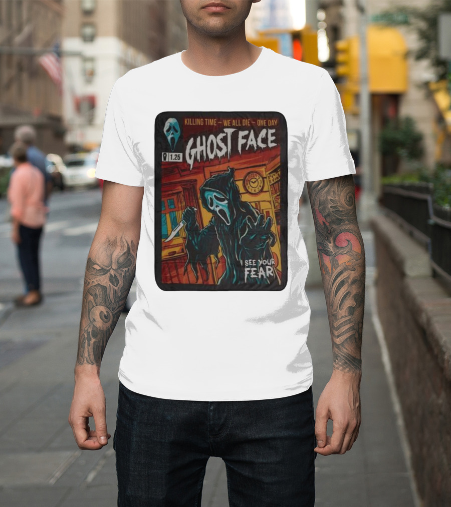Ghost Face Killing Time Comic Book We All Die One Day I See Your Fear T-Shirt