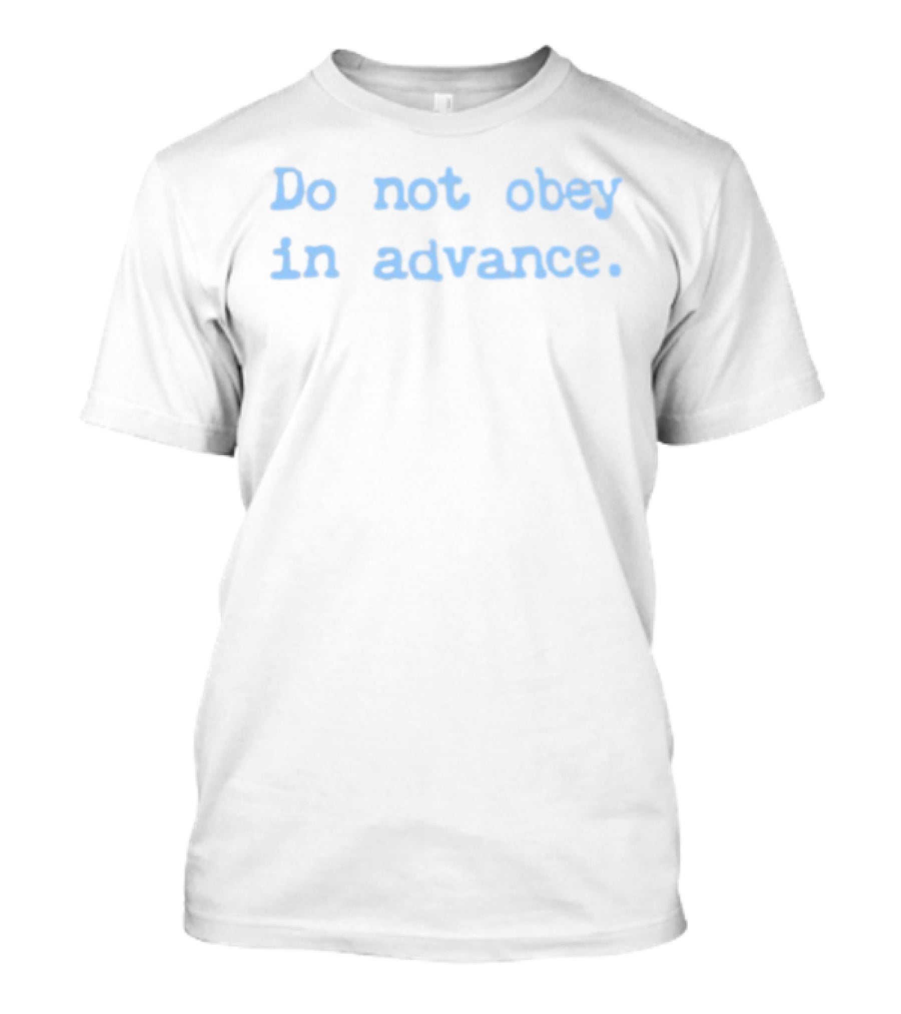 Asha Rangappa Do Not Obey In Advance Statement T-Shirt