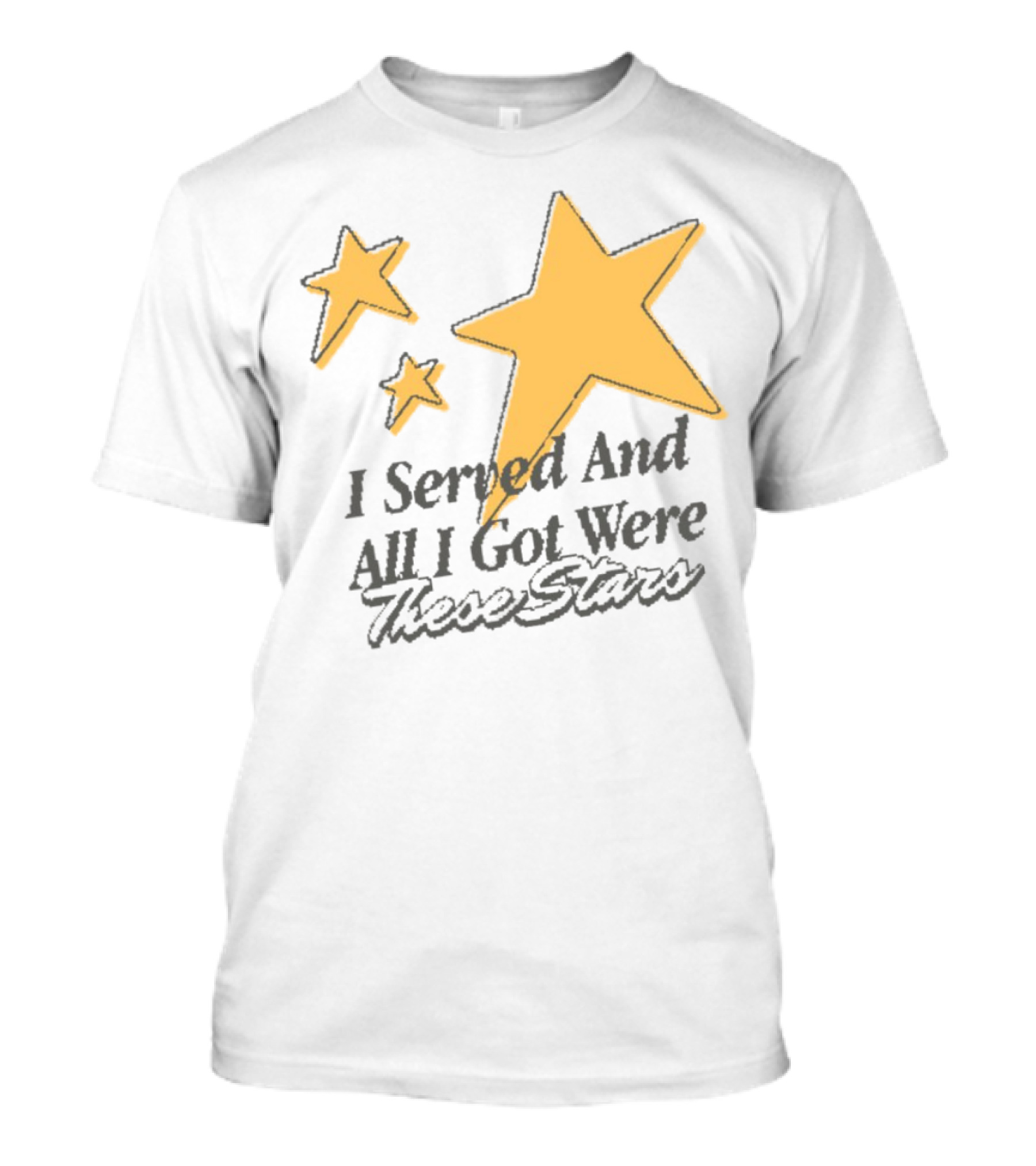 I Served And All I Got Were These Stars Sinjindrowning Curnty T-Shirt