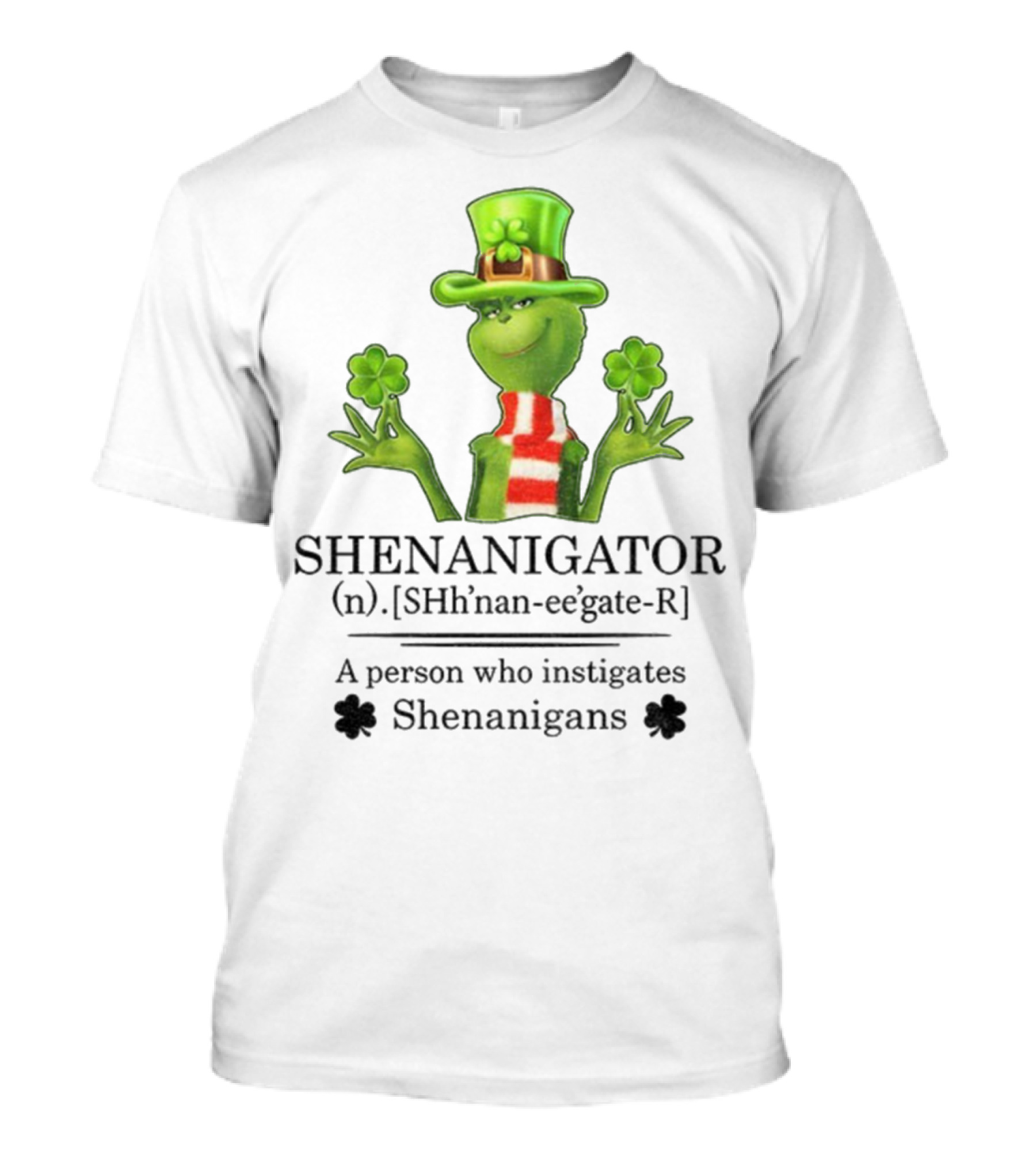 Shenanigator Grinch Shamrock Person Instigates Shenanigans Patrick Day T-Shirt