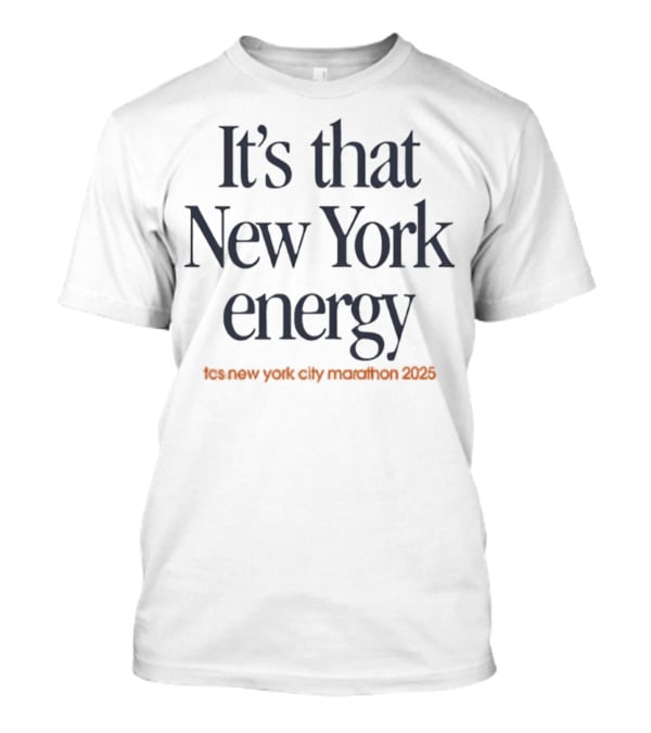 It's That New York Energy NYC Marathon 2021 T-Shirt