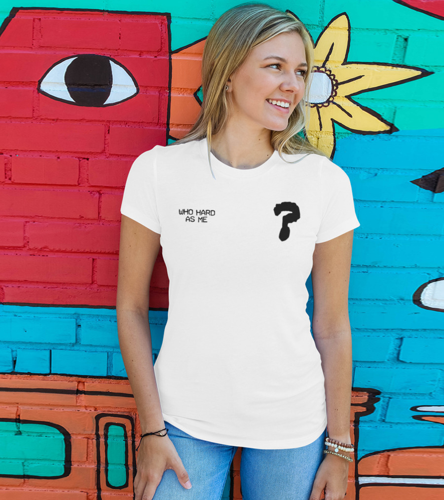 Who Hard As Me Fighter Pose T-Shirt