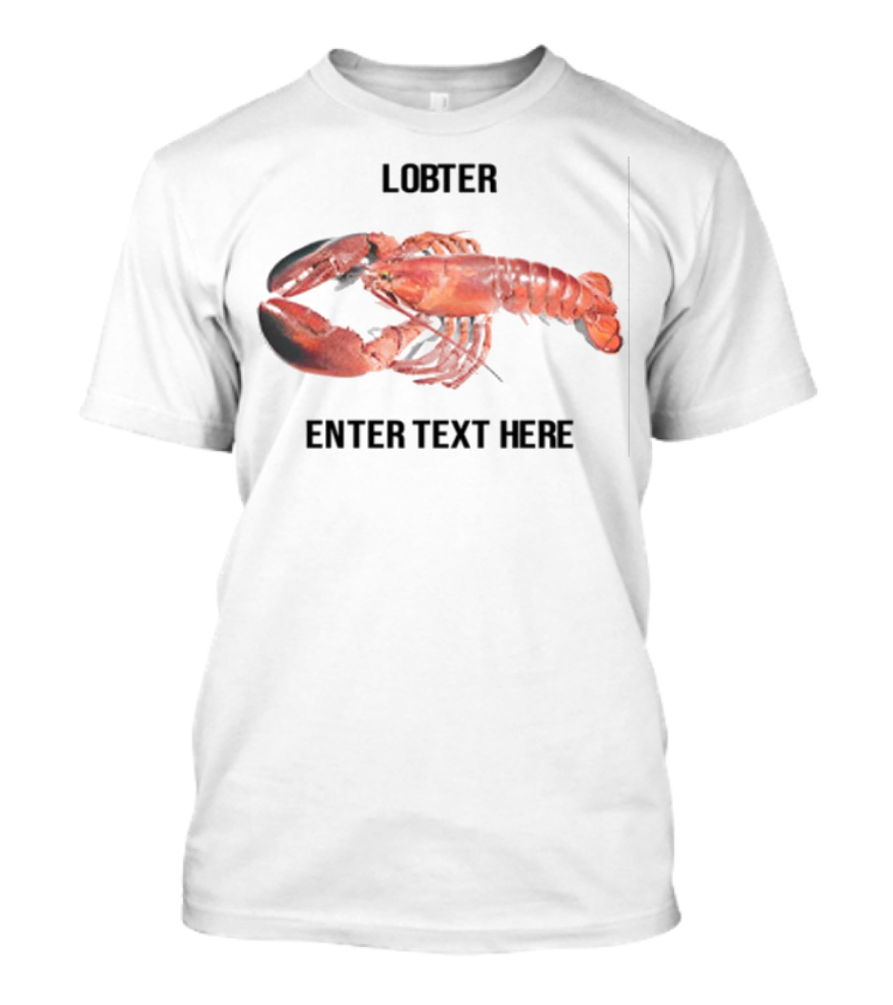 Lobster Enter Text Here Customizable Design T-Shirt