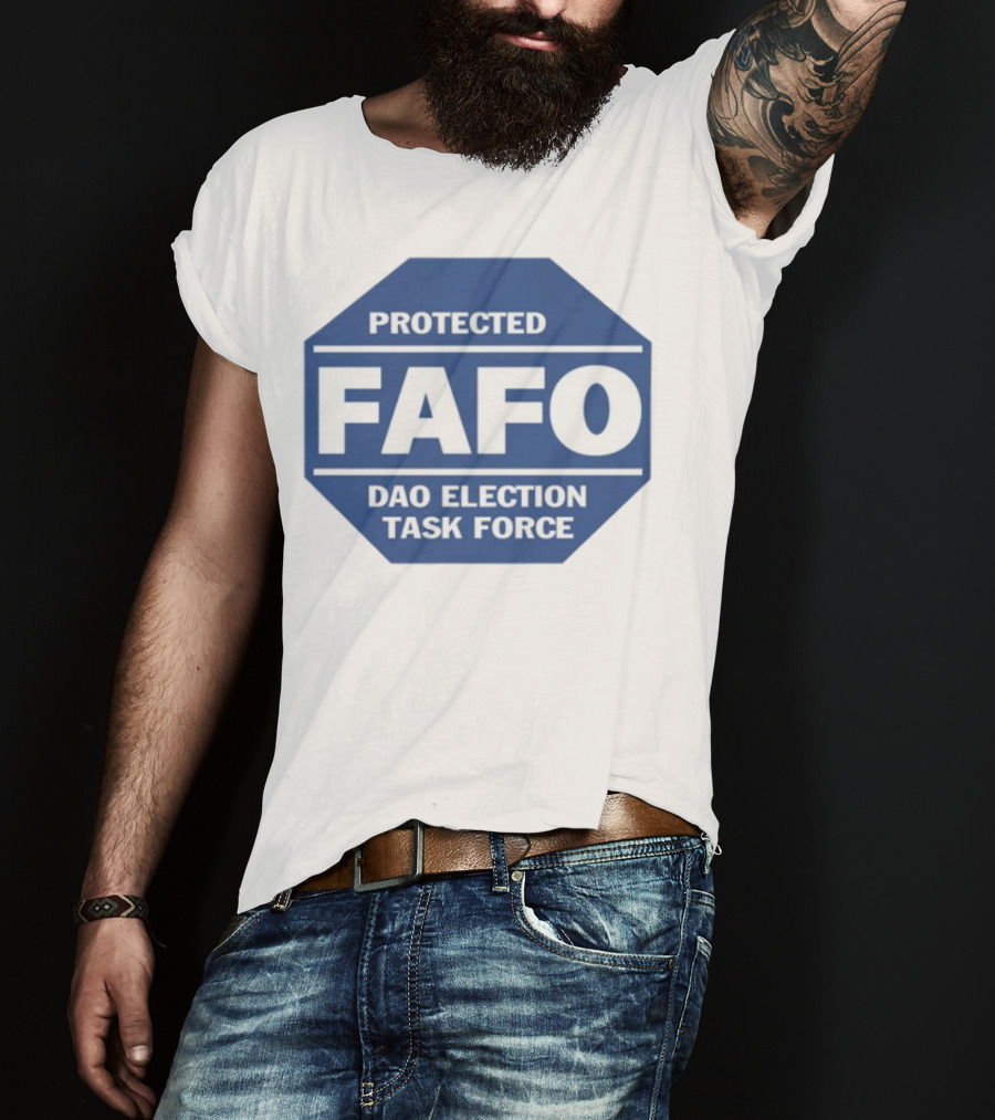 Protected FAFO DAO Election Task Force Octagon Badge T-Shirt