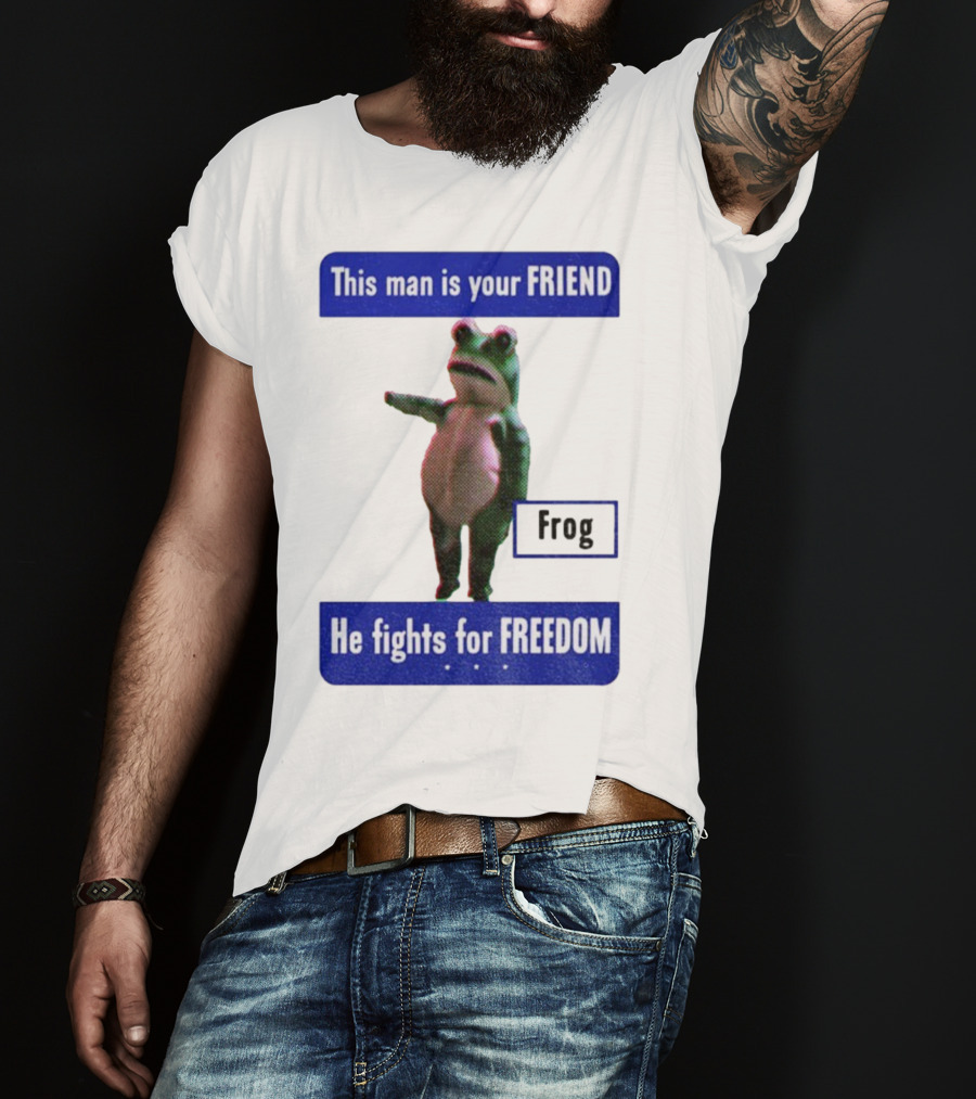 Portland Frog This Man Is Your Friend He Fights For Freedom Anti-ICE T-Shirt