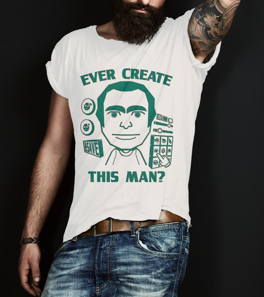 Ever Create This Man Meme T-Shirt