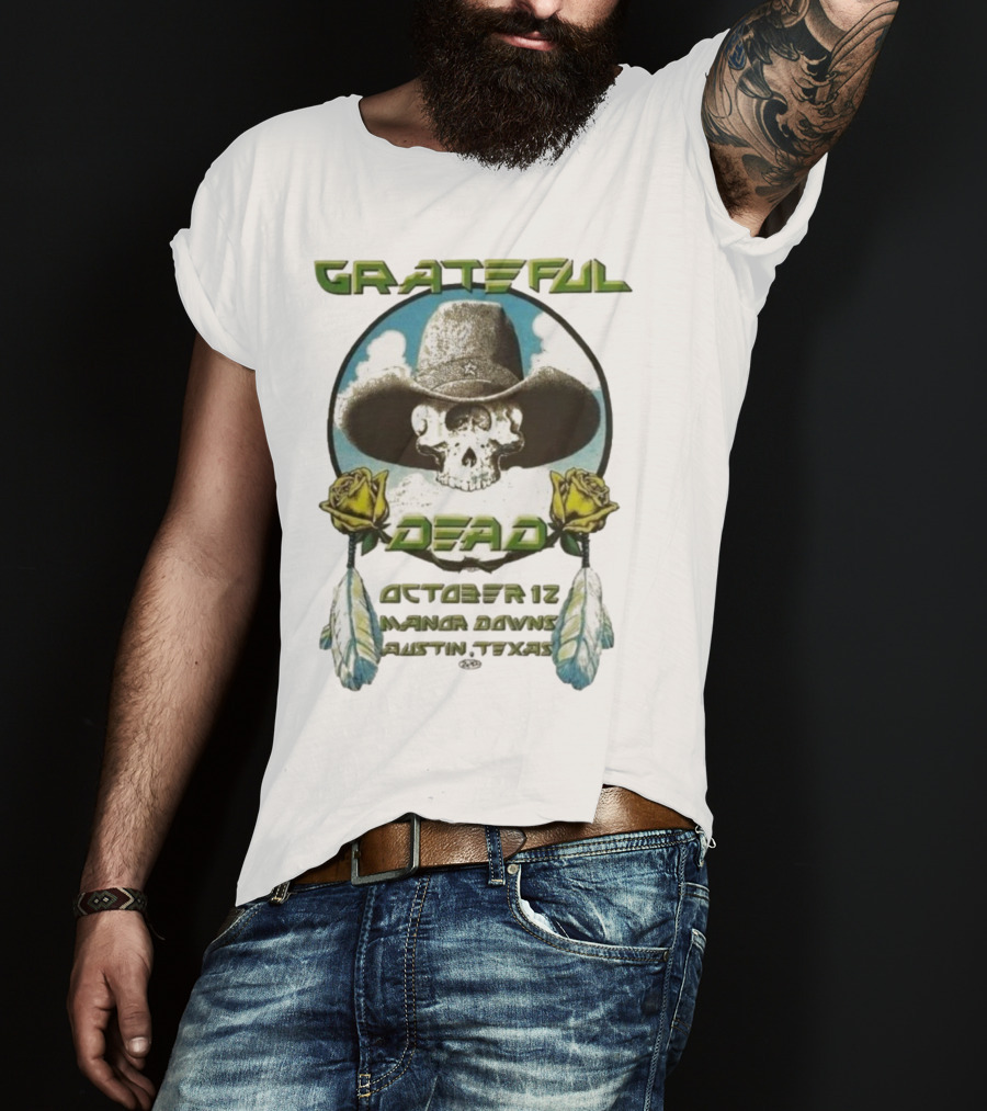 Grateful Dead October 12 Manor Downs Austin Texas Cowboy Skull Roses T-Shirt
