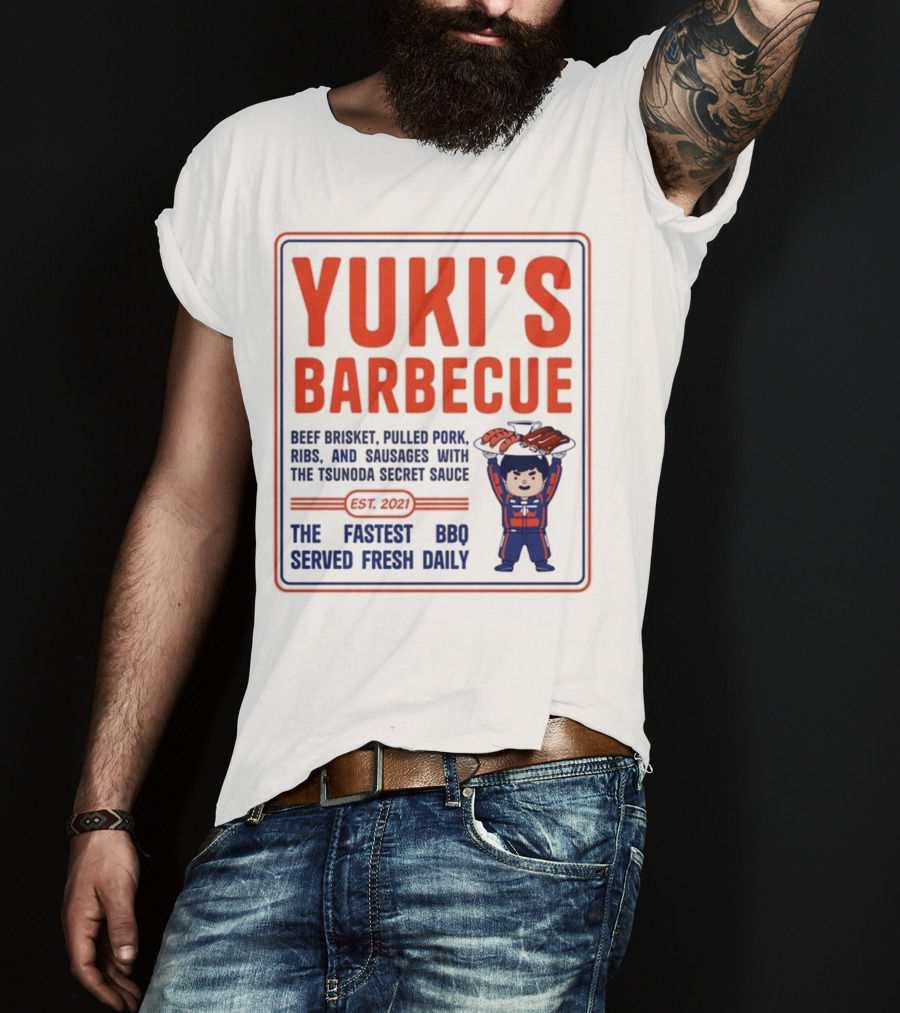 Yuki's Barbecue Beef Brisket Pulled Pork Ribs Sausages Tsunoda Secret Sauce Fastest BBQ Served Fresh Daily Est 2021 T-Shirt