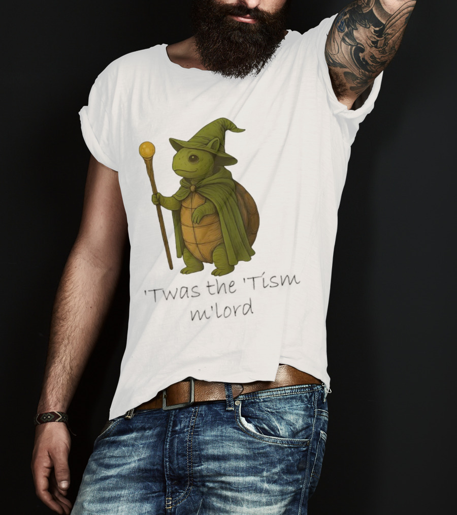Twas The Tism M'lord Turtle Wizard Magic Staff T-Shirt