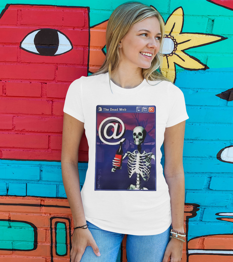 The Dead Web Skeleton With At Symbol And Bottle In Windows Frame Nothing.jpg T-Shirt