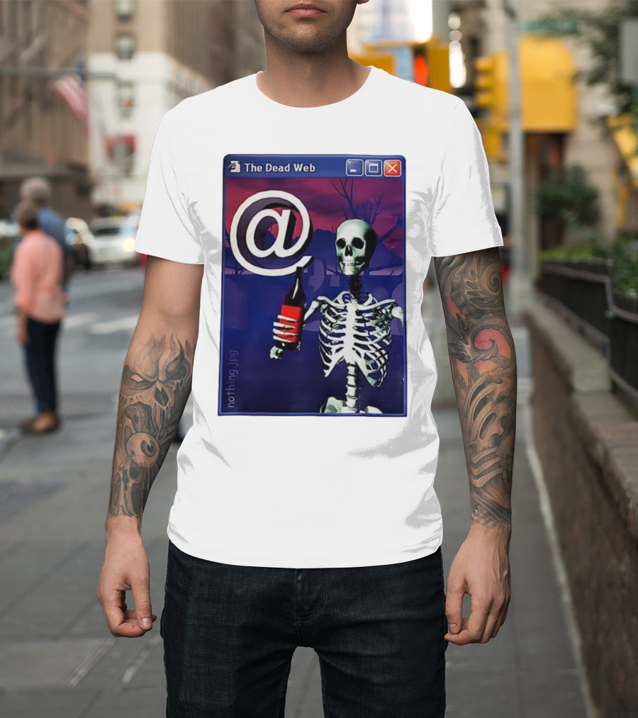 The Dead Web Skeleton With At Symbol And Bottle In Windows Frame Nothing.jpg T-Shirt
