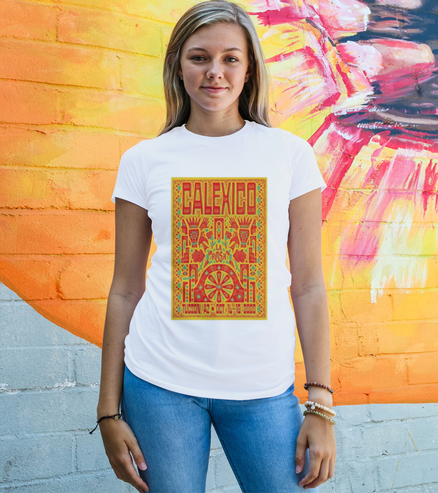 Calexico Tucson AZ Oct 16-18 2025 La Rosa Festival T-Shirt
