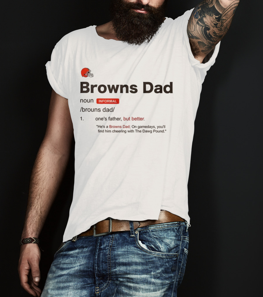 Browns Dad Definition Noun Father's Day Gift For Cleveland Fans T-Shirt