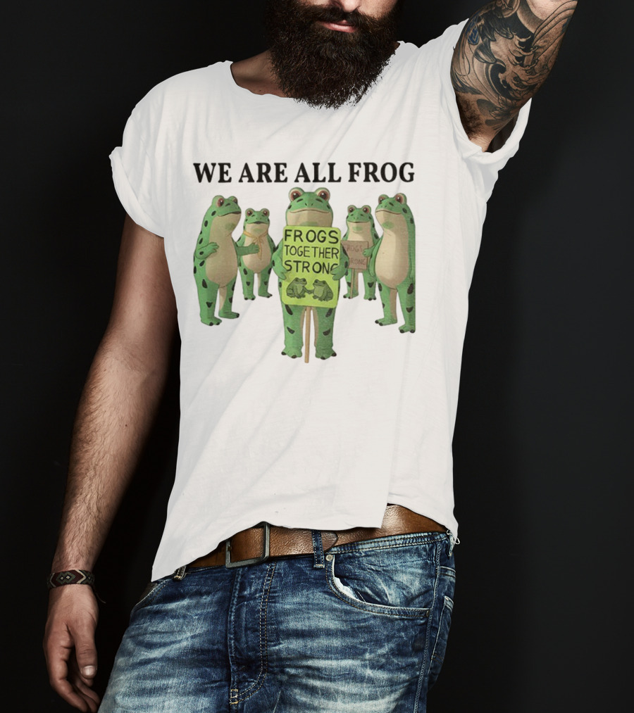 We Are All Frog Frogs Together Strong Abolish ICE Anti Fascism Peaceful Protest T-Shirt