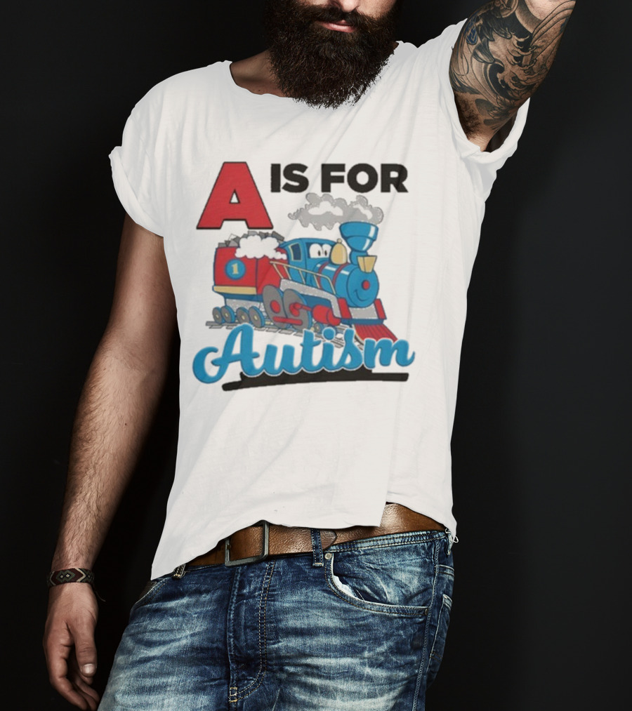 A Is For Autism Train With Clouds And Steam T-Shirt