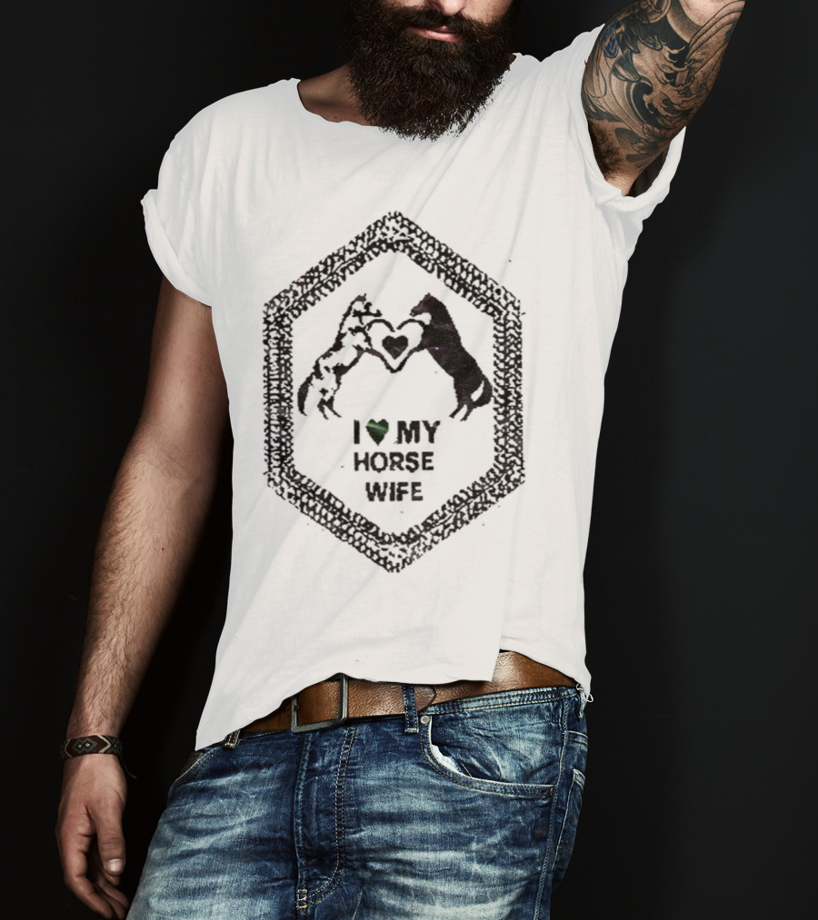 I Love My Horse Wife Heart Hands Hexagon T-Shirt