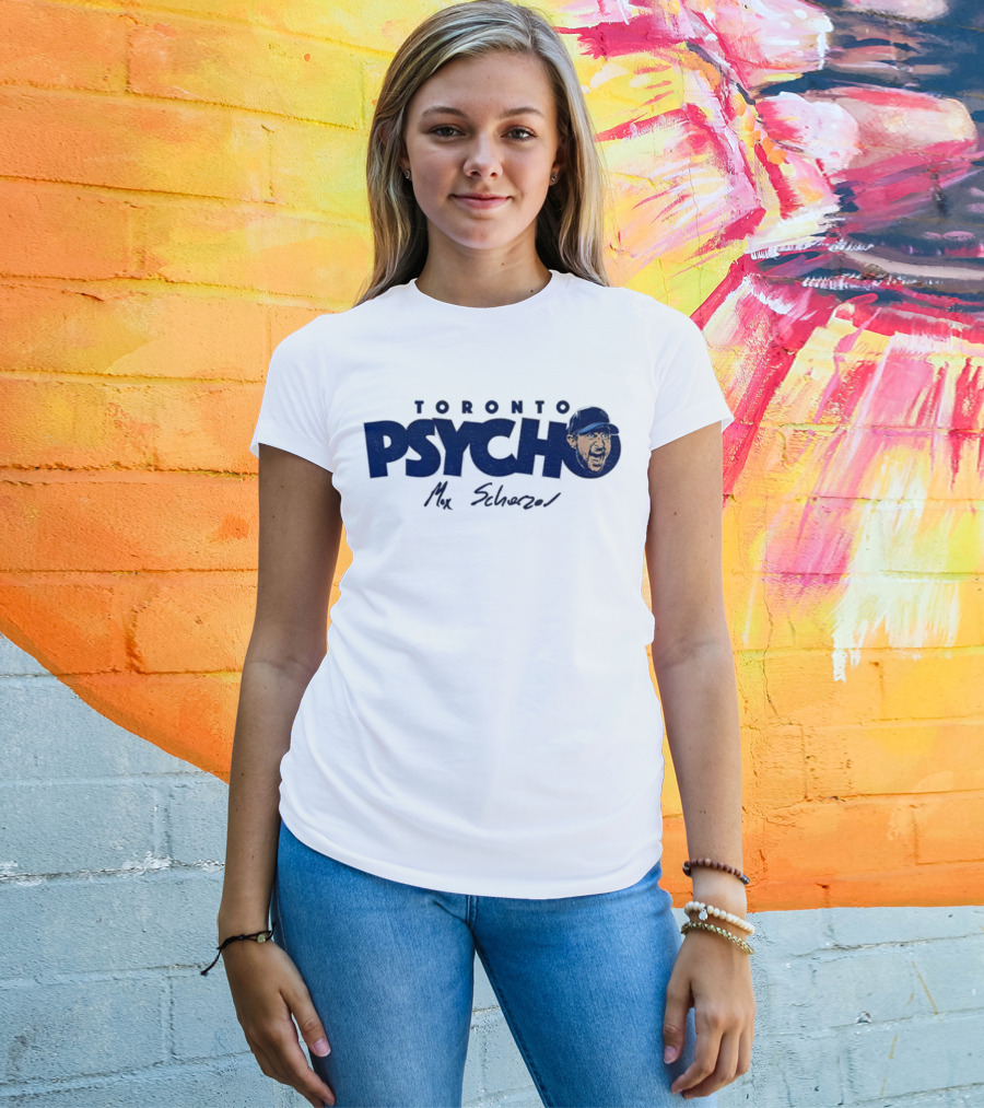 Toronto Psycho Max Scherzer Blue Jays Signature MLB Baseball T-Shirt