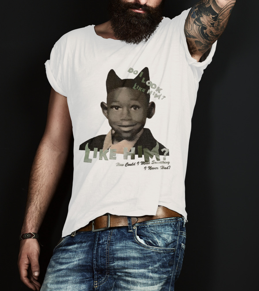 Tyler The Creator Do I Look Like Him How Could I Miss Something I Never Had T-Shirt