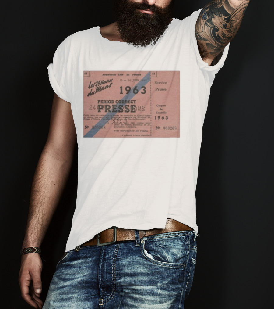 Period Correct 24 Heures Du Mans Presse Ticket 1963 15 Et 16 Juin 1969 Service Presse Automobiles Club De L'Ouest T-Shirt