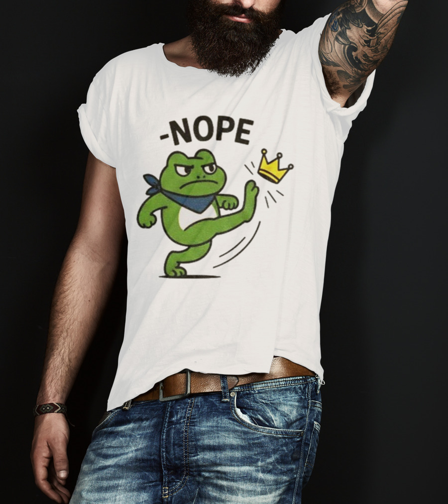 Portland Frog Nope Kicking Crown Political Meme T-Shirt