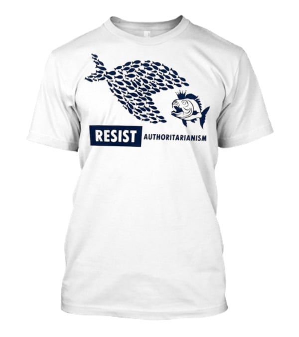 Resist Authoritarianism Fish Collective Overcoming Oppression T-Shirt