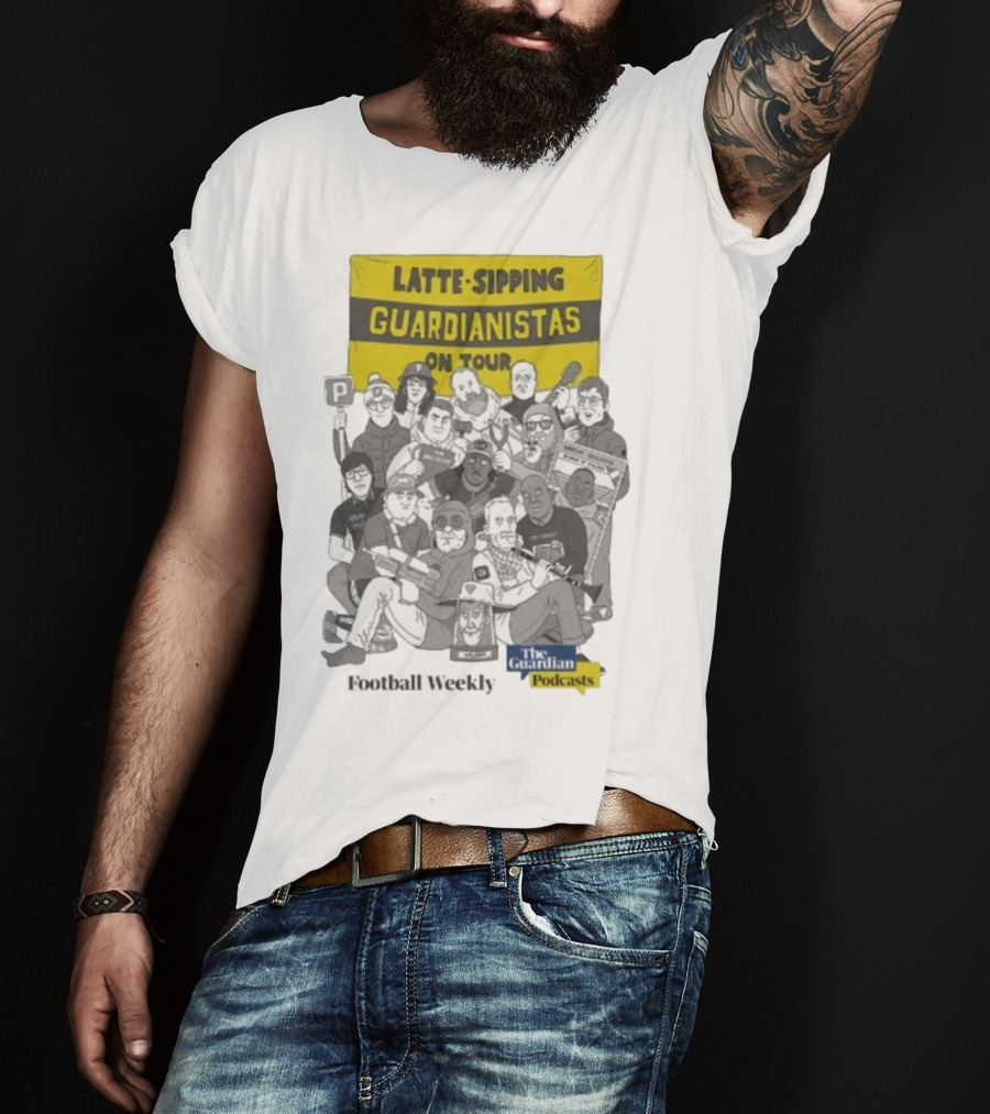 Latte-Sipping Guardianistas On Tour Football Weekly The Guardian Podcasts T-Shirt
