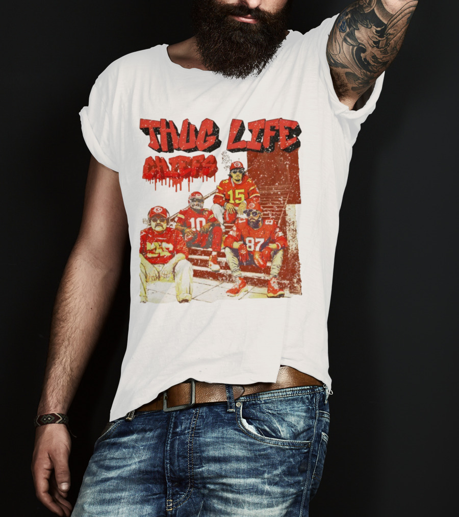 Thug Life Chiefs Kansas City Chiefs NFL Football 2025 T-Shirt