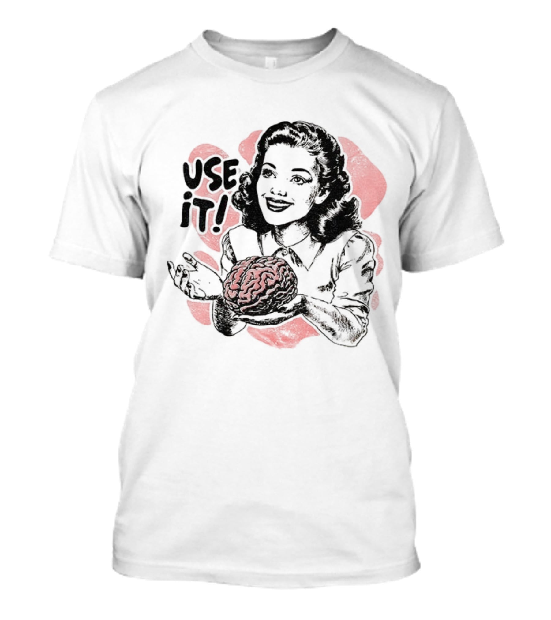 Use Your Brain Use It Retro Style Woman Holding Brain T-Shirt