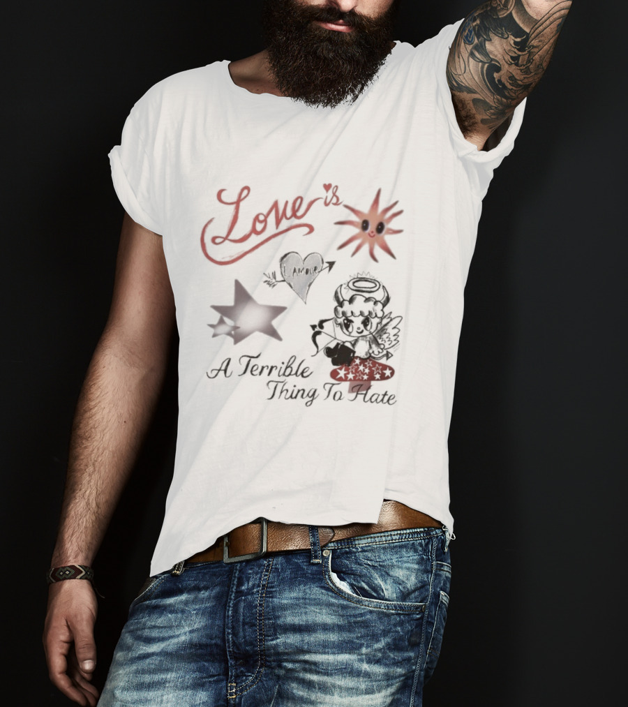 Love Is A Terrible Thing To Hate Heart Arrow And Sun With Stars T-Shirt