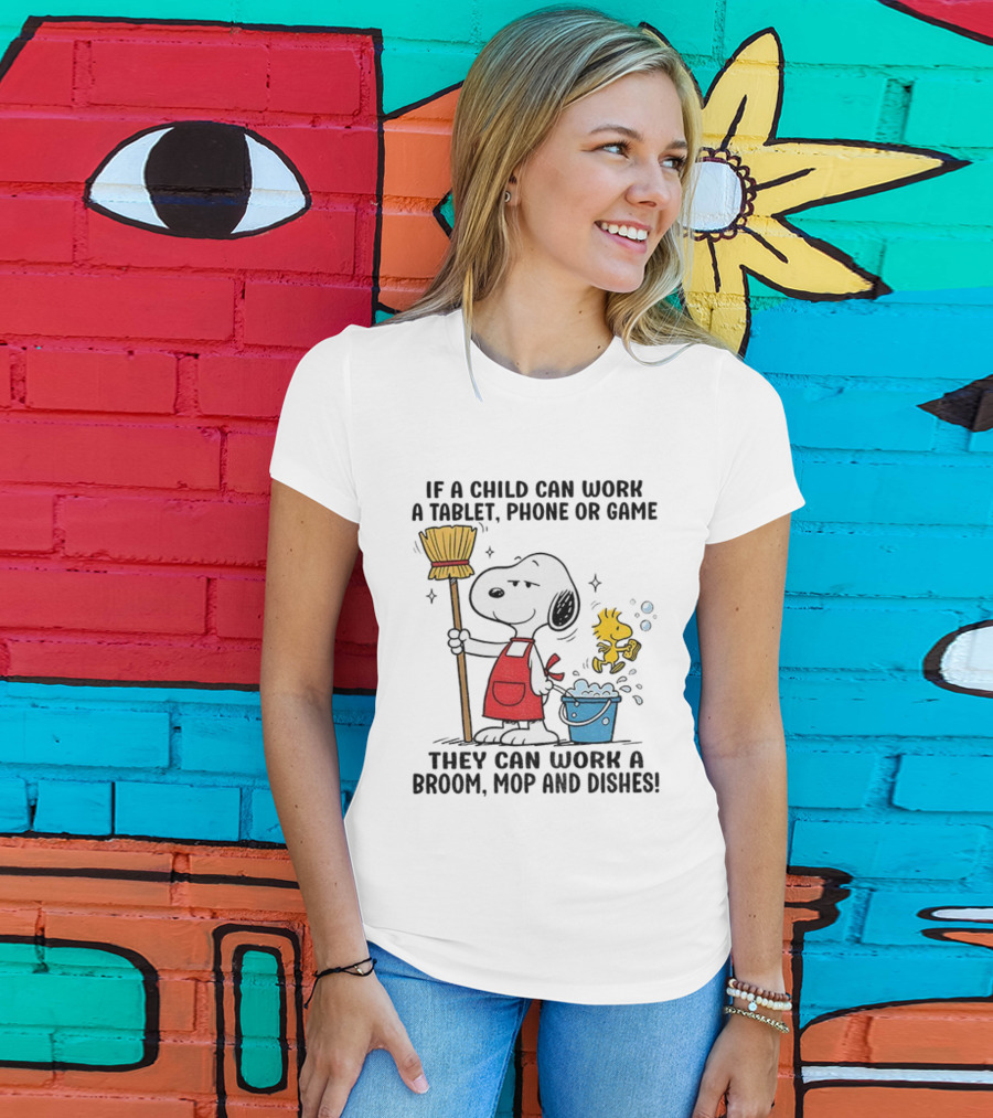 Snoopy And Woodstock Child Can Work Tablet Phone Or Game Broom Mop Dishes T-Shirt