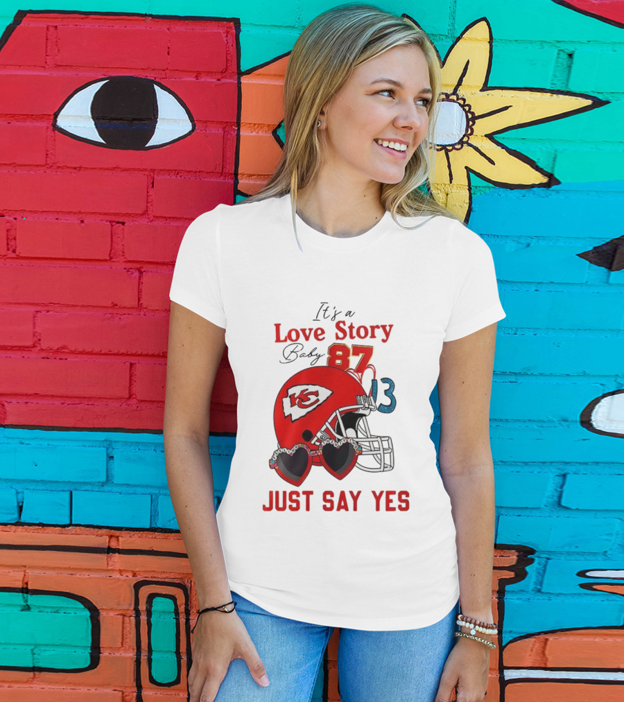 Travis Taylor Love Story Kansas City Chiefs Just Say Yes 87 13 NFL T-Shirt