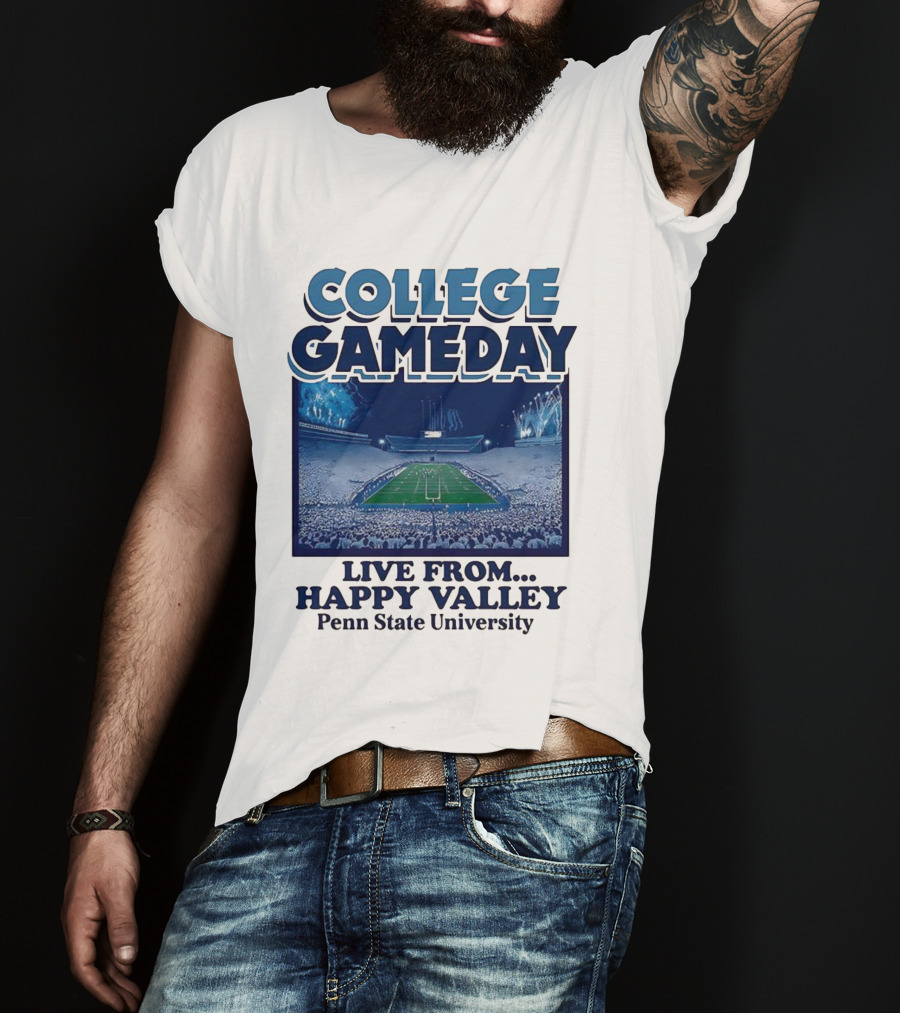 College Gameday Live From Happy Valley Penn State University T-Shirt