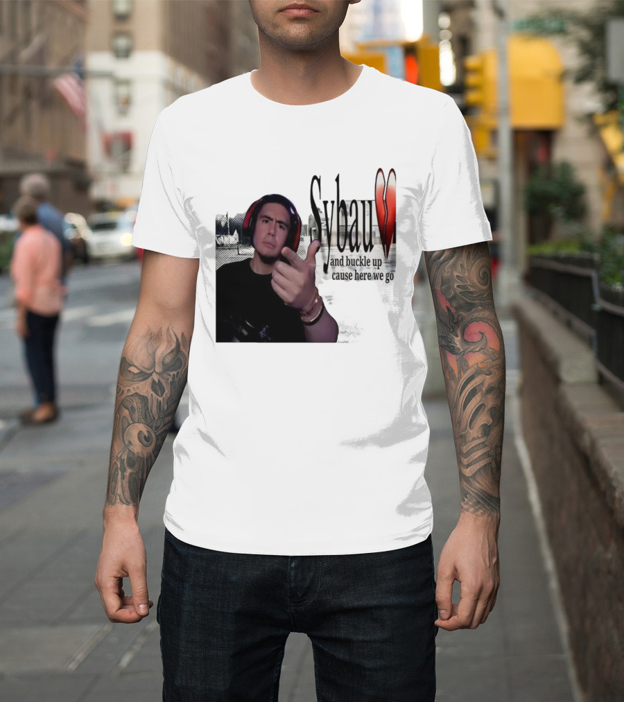 Sybau And Buckle Up Cause Here We Go Text With Hand Gesture And Headphones T-Shirt