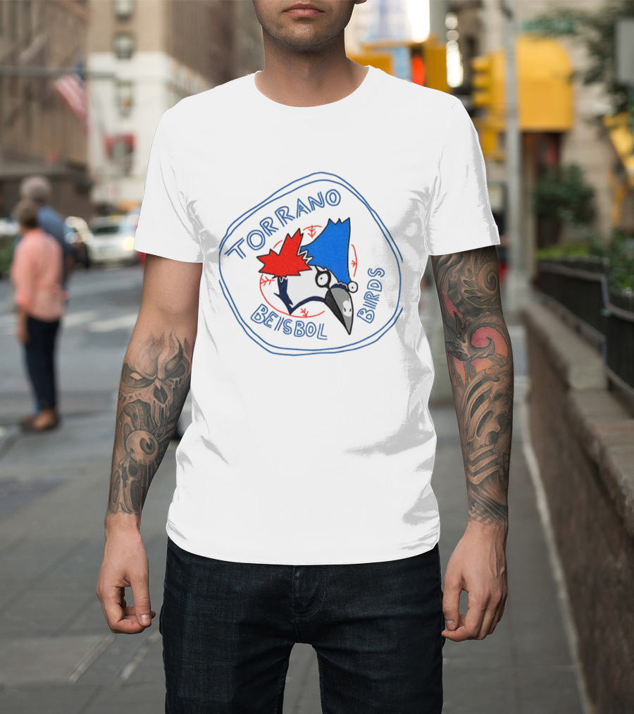 Torrano Beisbol Birds Toronto Blue Jays Parody T-Shirt