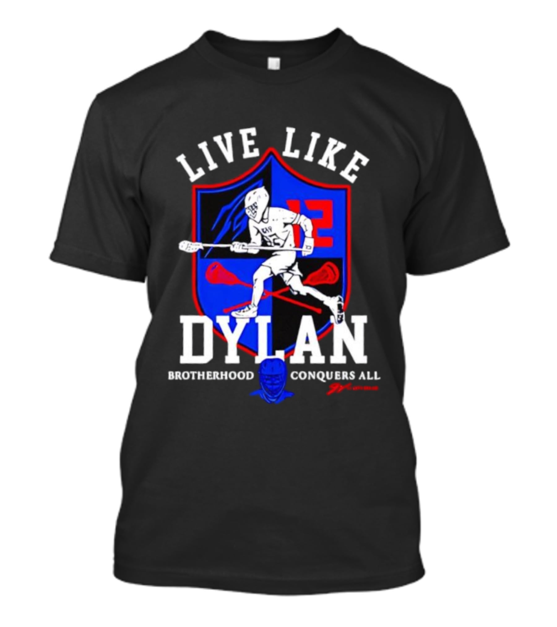 Live Like Dylan Lacrosse Brotherhood Conquers All 12 Shield T-Shirt