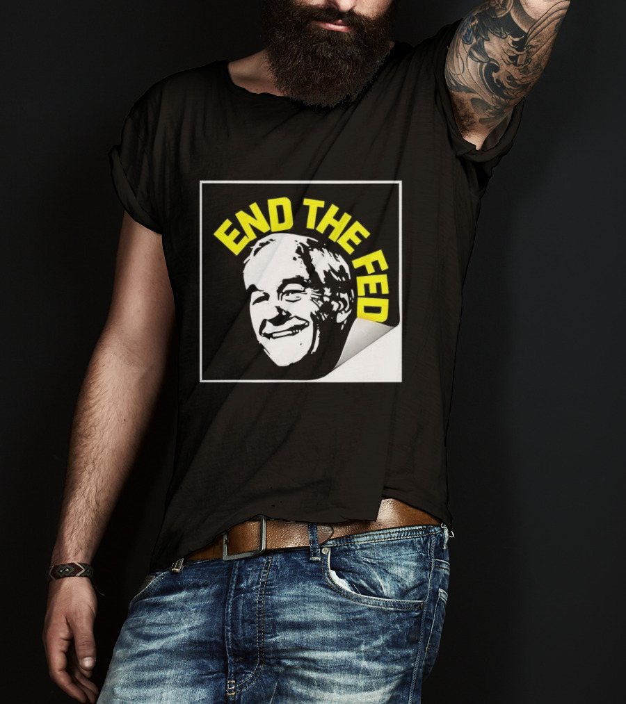 Ron Paul End The Fed Political Campaign Graphic T-Shirt