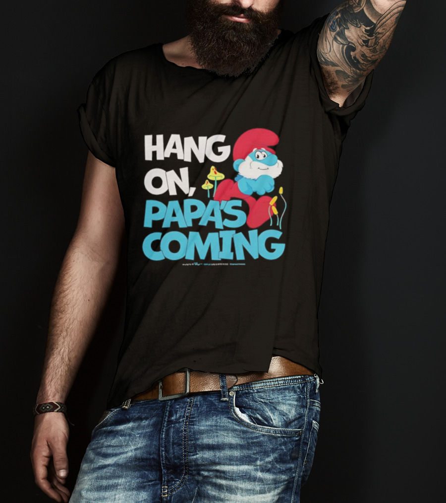Papa's Coming Hang On Smurfs Character With Mushrooms T-Shirt