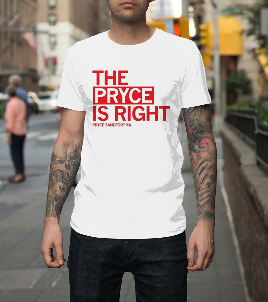 The Pryce Is Right Pryce Sandfort T-Shirt