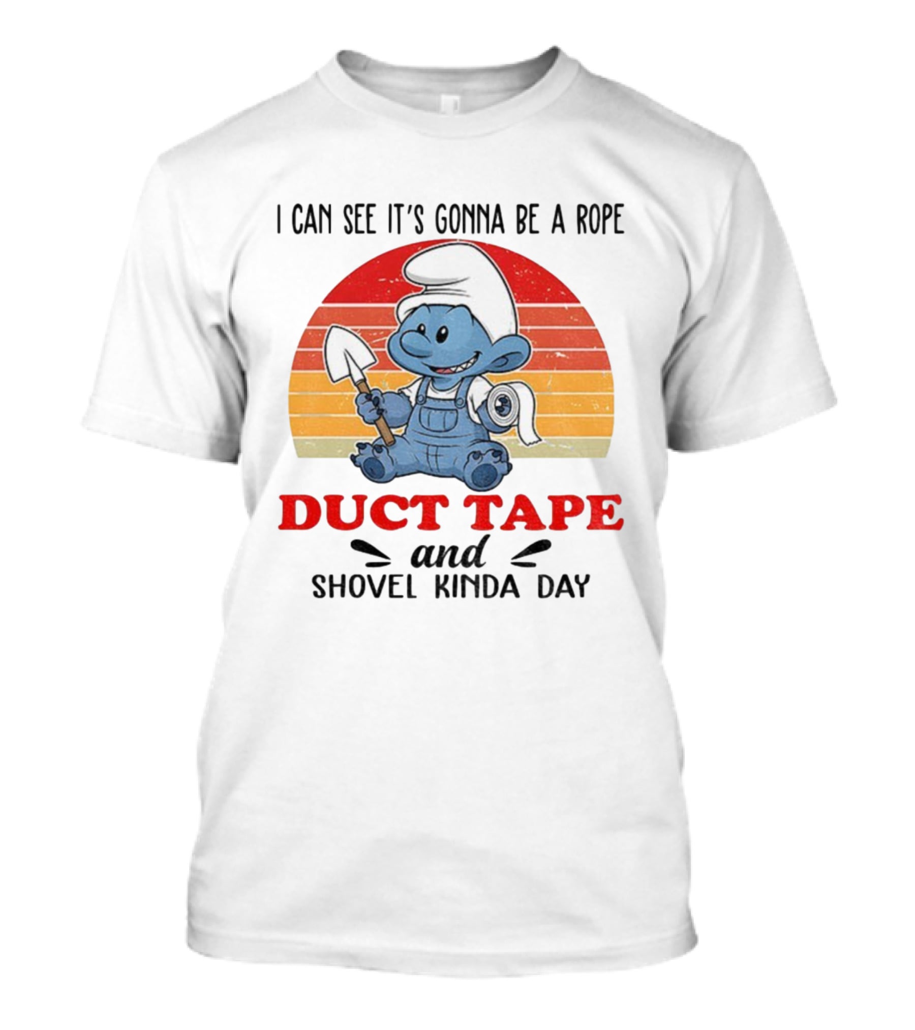 Vintage Smurf Rope Duct Tape Shovel Kinda Day T-Shirt
