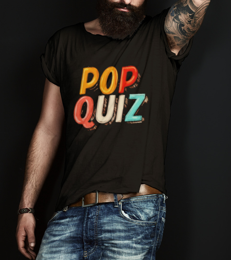 Pop Quiz Colorful Text Design T-Shirt